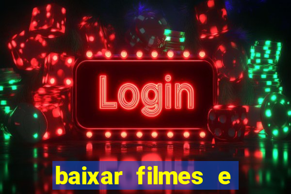 baixar filmes e series em mp4